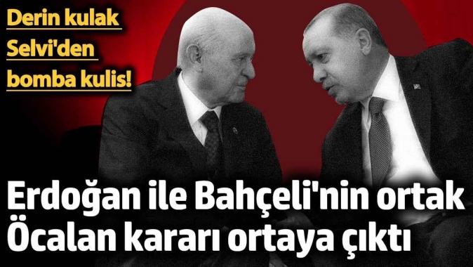 Erdoğan ile Bahçelinin ortak Öcalan kararı ortaya çıktı! Derin kulak Abdülkadir Selviden bomba kulis...