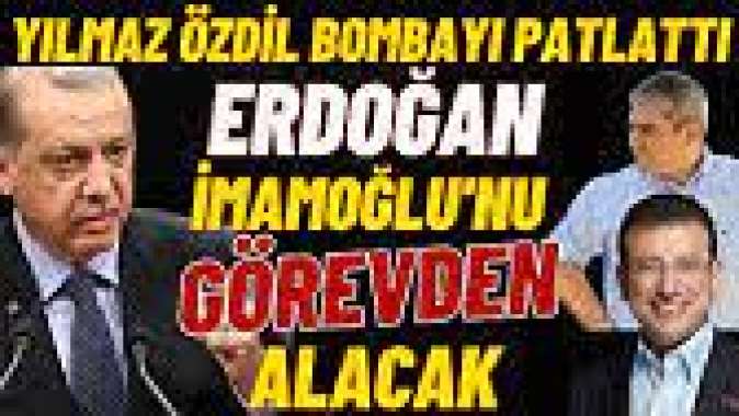 Erdoğan, İmamoğlunu görevden alacak