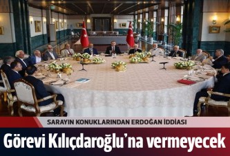 Erdoğan, Kılıçdaroğlu'na hükümet kurma görevi vermeyecek iddiası