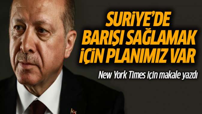 Erdoğan New York Timesa yazdı