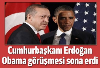 Erdoğan Obama'yla görüştü