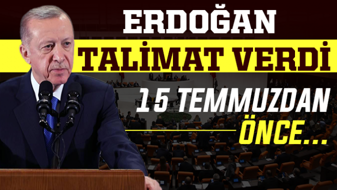 Erdoğan talimat verdi! 15 Temmuzdan önce...