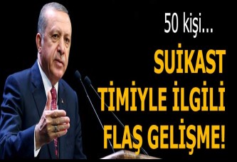 Erdoğan'a suikast girişimiyle ilgili flaş gelişme!