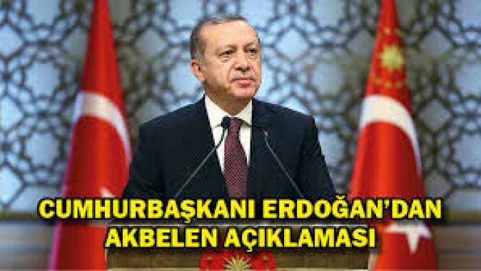 Erdoğandan Akbelen açıklaması