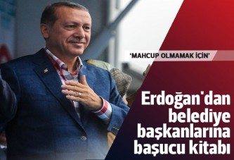 Erdoğan'dan belediye başkanlarına başucu kitabı