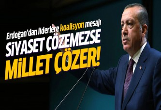 Erdoğan'dan liderlere koalisyon mesajı