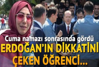 Erdoğan'ın dikkatini çeken öğrenci... Hemen yanına çağırdı