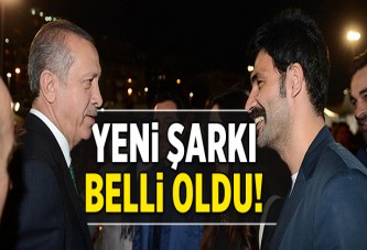 Erdoğan'ın yeni seçim şarkısı belli oldu