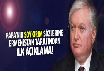 Ermenistan Dışişleri Bakanı'ndan Papa'nın 'soykırım' ifadesine yorum