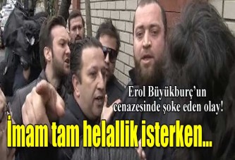 Erol Büyükburç'un cenazesinde olay