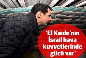 Esad: El Kaide'nin İsrail hava kuvvetlerinde gücü var