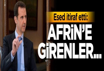 Esed itiraf etti: Afrin'e girenler...