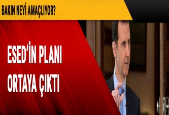 Esed'in planı ortaya çıktı