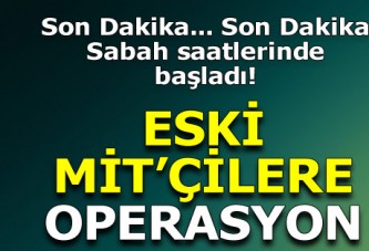 Eski MİT personeli ve kripto imamlara operasyon!