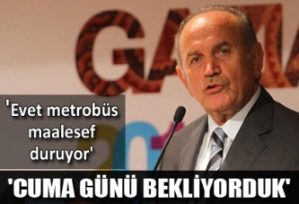 'Evet metrobüs maalesef duruyor'