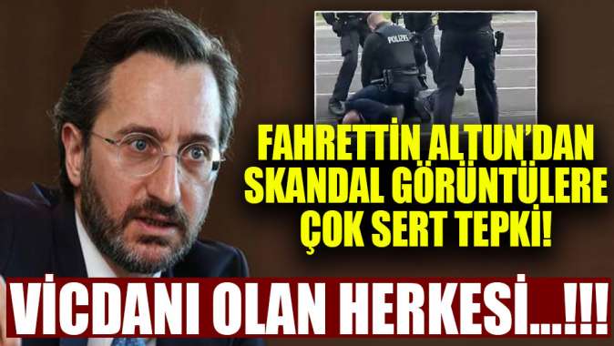 Fahrettin Altundan Alman Polisine sert tepki!