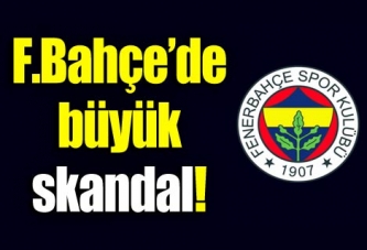 Fenerbahçe'de skandal!