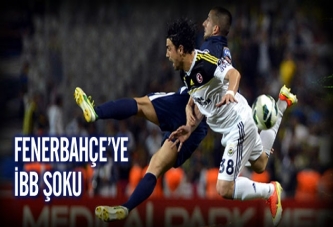 Fenerbahçe'ye İBB şoku