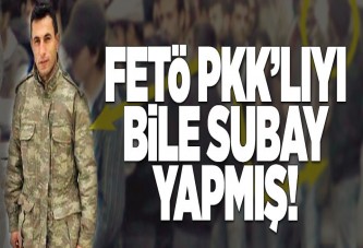 FETÖ PKK'lıyı bile subay yapmış!.