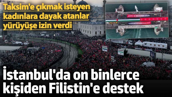 Filistine destek için on binlerce kişinin Galata Köprüsüne yürüyüşü başladı