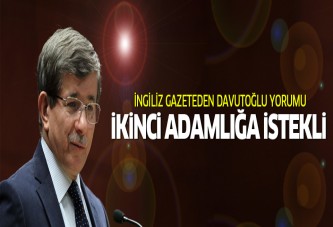 Financial Times: Davutoğlu ikinci adamlığa istekli