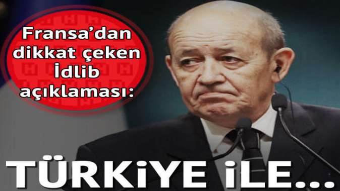 Fransadan İdlib açıklaması: Türkiye ile...