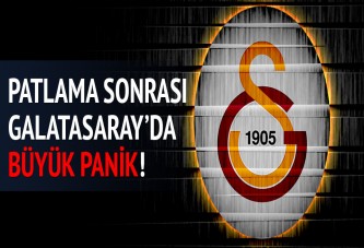 Galatasaray'da patlama paniği!