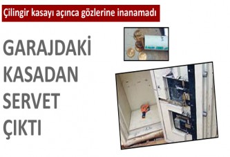 Garajdaki kasadan servet çıktı