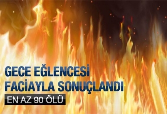 Gece eğlencesi facia ile sonuçlandı