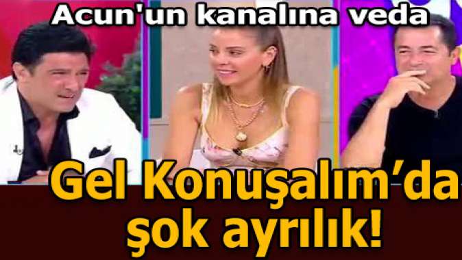 Gel Konuşalımda şok ayrılık!