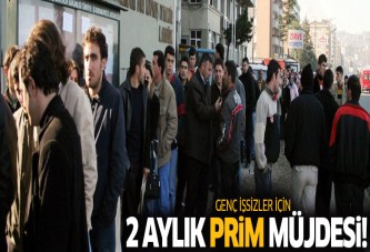 Genç işsizler için 2 aylık prim fırsatı