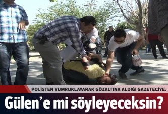 Gezi Parkı'nda gazeteciye yumruklu gözaltı