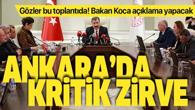 Gözler Ankarada! Koronavirüs Bilim Kurulundan kritik zirve!