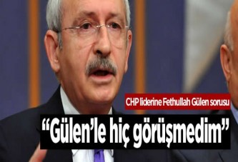 "Gülen'le hiç görüşmedim"