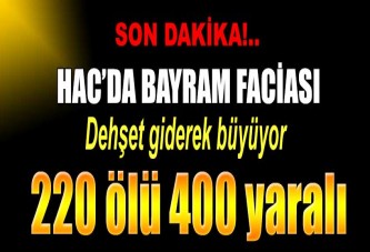 Hac'da izdiham: 220 ölü