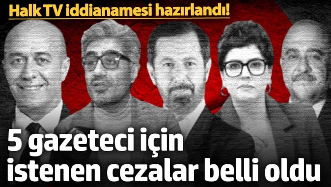 Halk TV iddianamesinde istenen cezalar belli oldu!