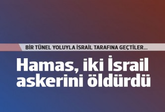 Hamas iki İsrail askerini öldürdü