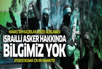 Hamas: Kayıp İsrail askeriyle ilgili bir bilgimiz yok