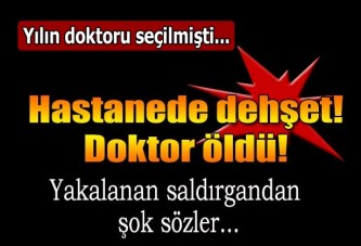 Hastanede silahlı saldırı: Doktor hayatını kaybetti