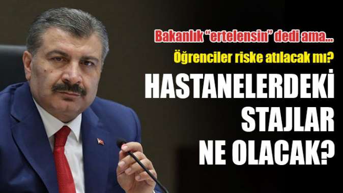 Hastanelerdeki stajlar ne olacak?