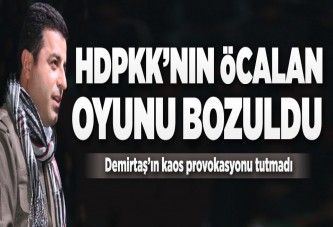 HDPKK'nın Öcalan oyunu bozuldu..