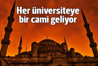 Her üniversite kampüsüne bir cami geliyor