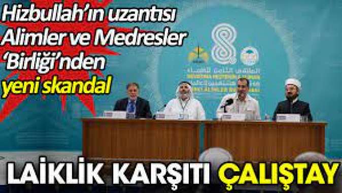 Hizbullah’ın uzantısı Alimler ve Medreseler Birliği’nden yeni skandal