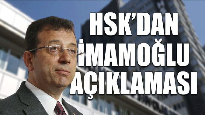 HSKdan İmamoğlu açıklaması