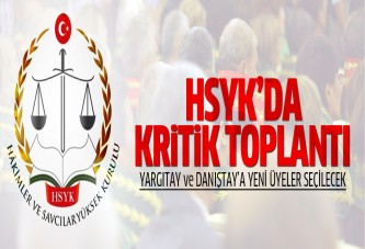 HSYK'da yeni üyeler için kritik toplantı