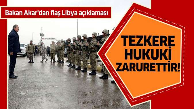 Hulusi Akardan Libya tezkeresi açıklaması!.