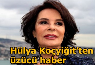 Hülya Koçyiğit: Sıkıntım çok!