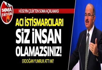 Hüseyin Çelik: Siz insan olamazsınız!