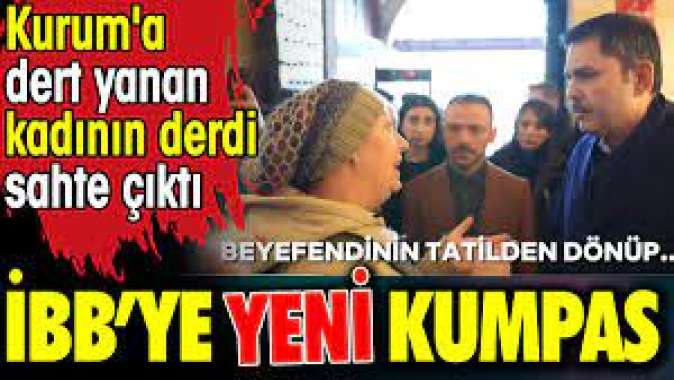 İBB’ye yeni kumpas. Kuruma dert yanan kadının derdi sahte çıktı