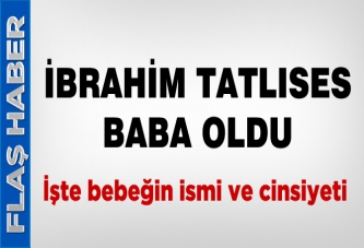 İbrahim Tatlıses'in bebeği doğdu